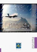 Călătoriile internaţionale înregistrate la frontierele României trim.I/2017 Călătoriile internaţionale înregistrate la frontierele României trim.I/2017